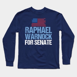 Raphael Warnock for Senate 2022 Long Sleeve T-Shirt